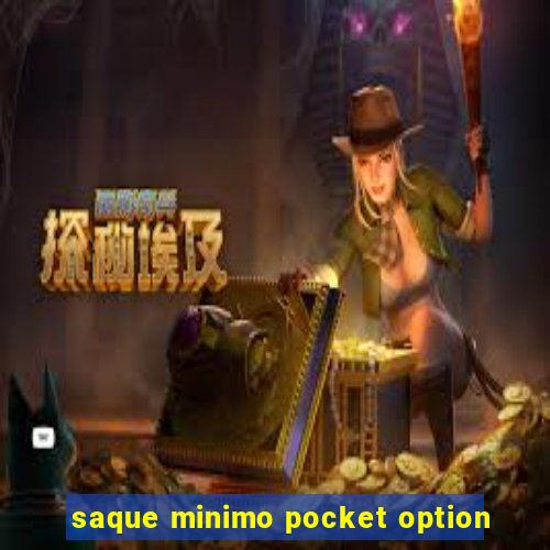 saque minimo pocket option